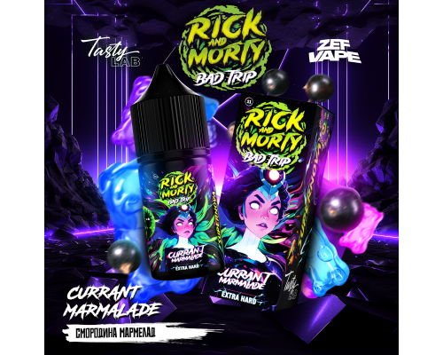 Жидкость Rick & Morty Bad Trip Смородина мармелад, 30 мл.